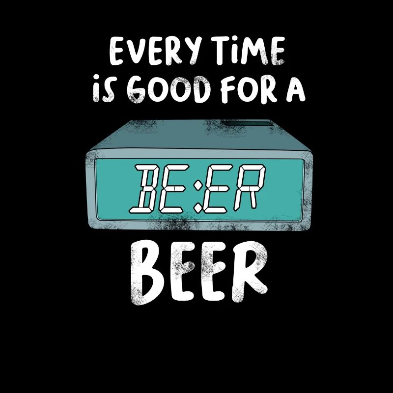 Alarm Clock Clock Time Any time is good for beer