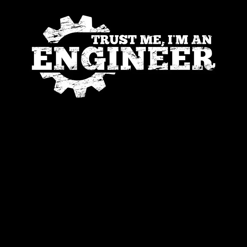 Trust Me, I'm An Engineer, Engineer T-Shirt
