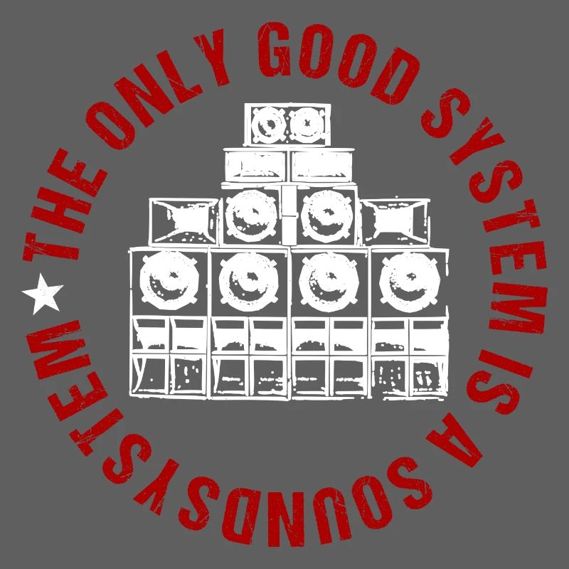 The Only Good System Is A Soundsystem