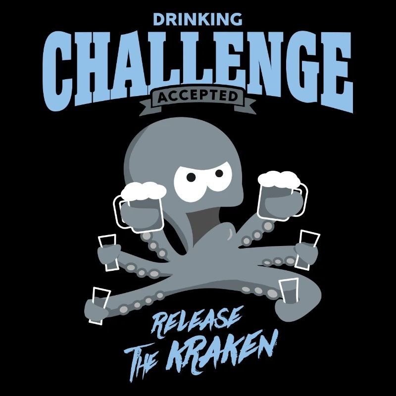 drinking challenge accepted - release the kraken