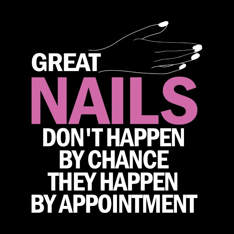Great nails do not come by chance