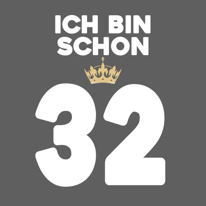 32. Geburtstag Geschenk - 32 Jahre mit Krone