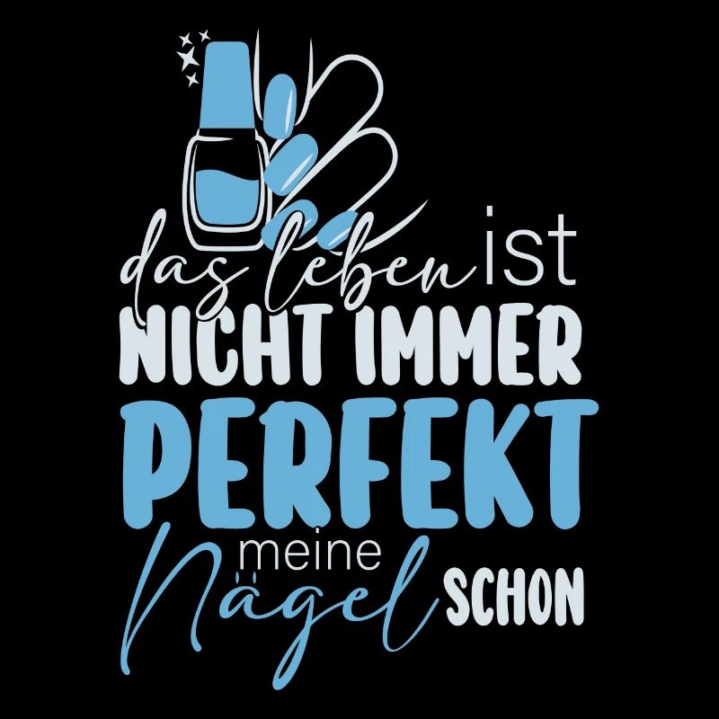 Das Leben Ist Nicht Immer Perfekt Nageldesignerin
