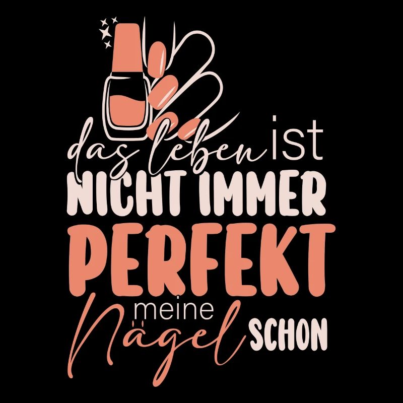 Das Leben Ist Nicht Immer Perfekt Nageldesignerin