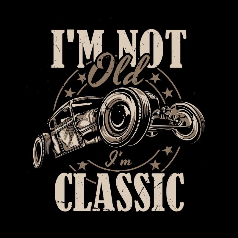 Ich bin nicht alt, ich bin ein klassisches lustiges Retro-Auto