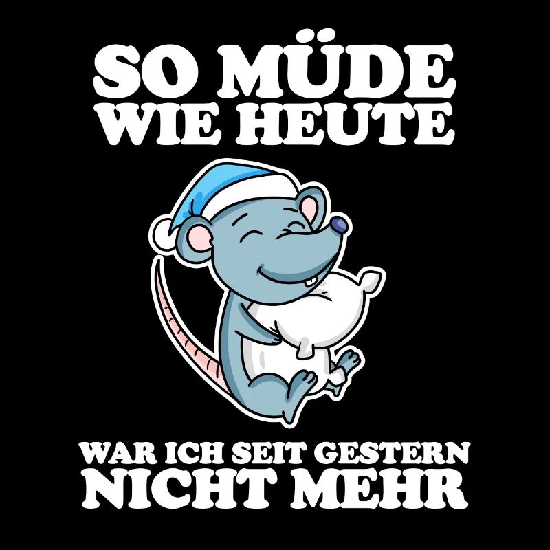 Ausschlafen Müde Spruch lustig Schlafen - Maus