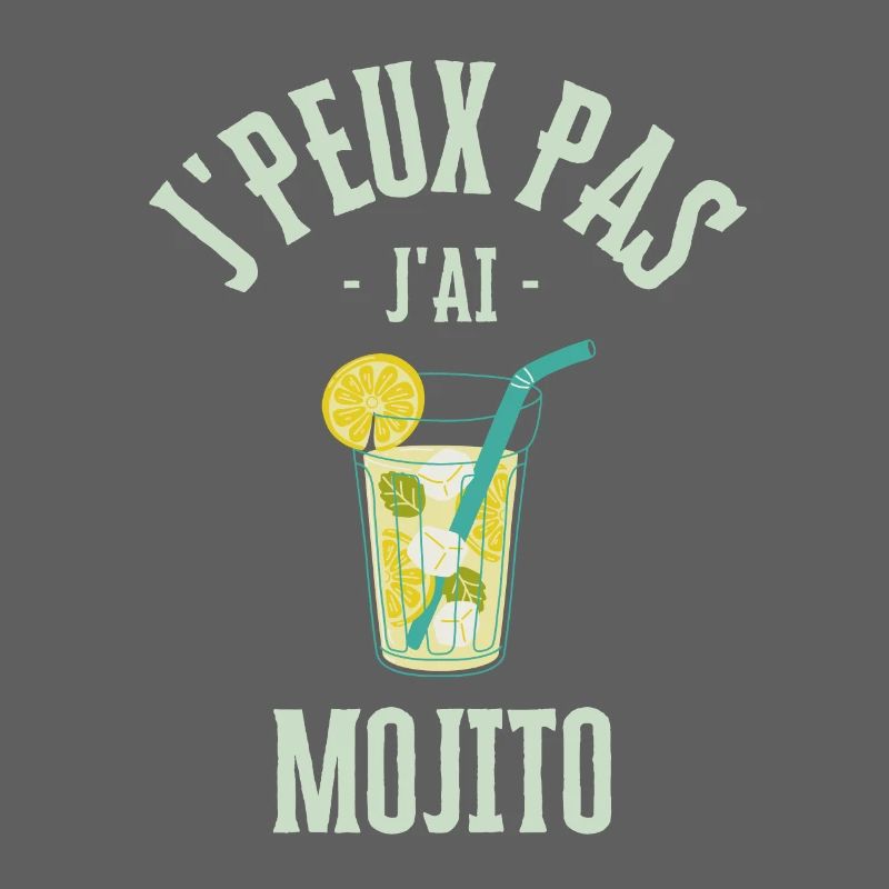 I can't I have a mojito