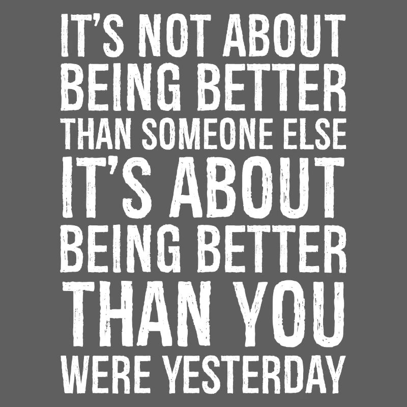 It's not about being better than someone else