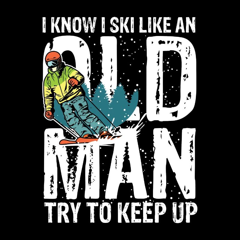 I know i ski like an old man try to keep up