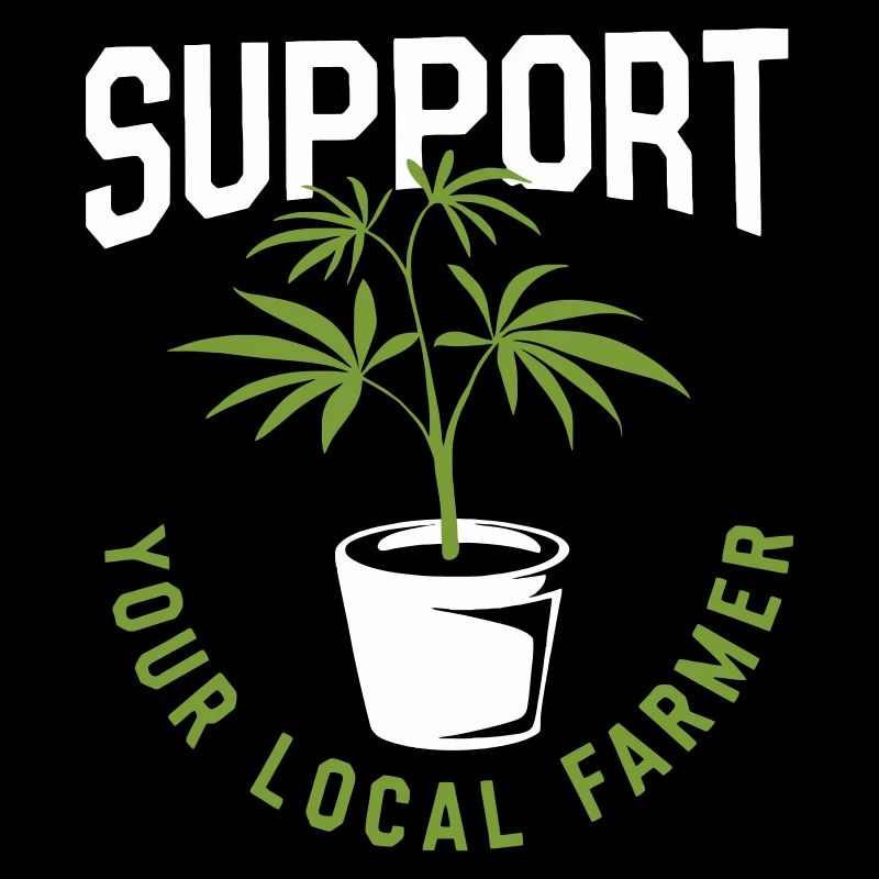 Support Your Local Farmer Cannabis