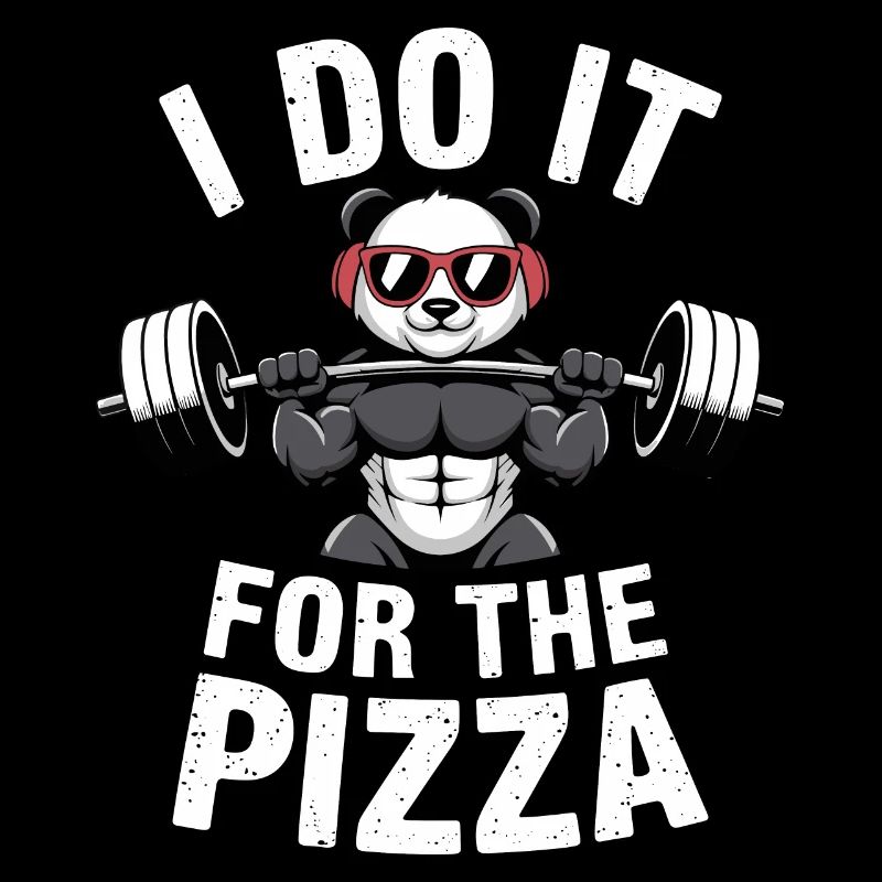 I Do It For The Pizza Barbell Bodybuilder