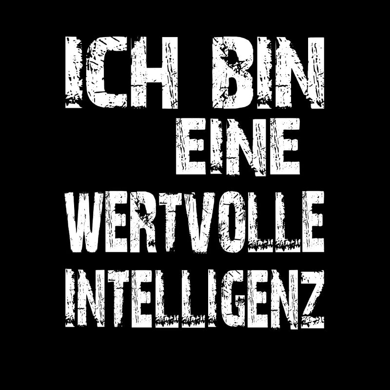 KI Spruch Ich bin eine wertvolle Intelligenz