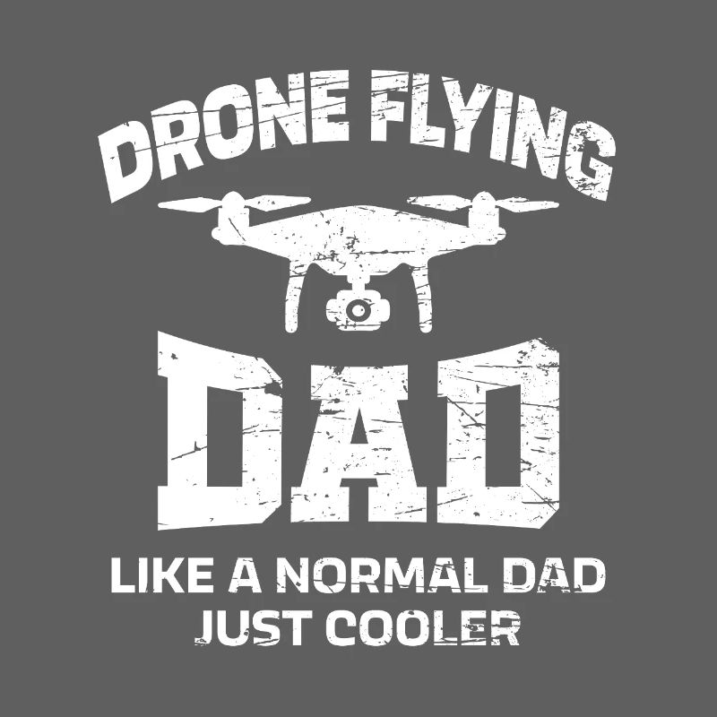 Drone Flying Father Saying