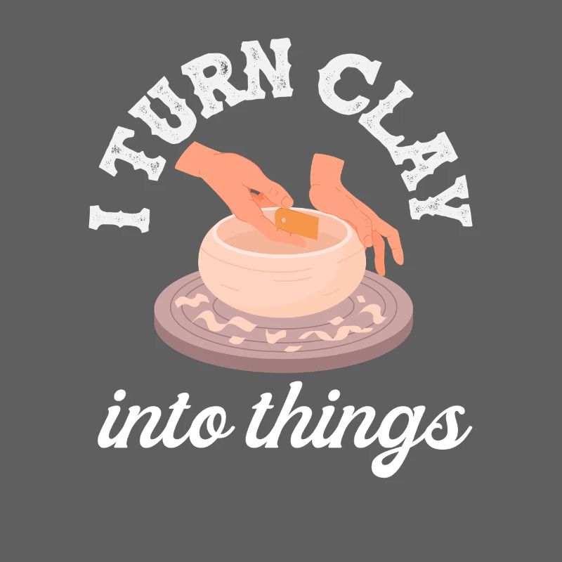 Pottery: I shape clay into things