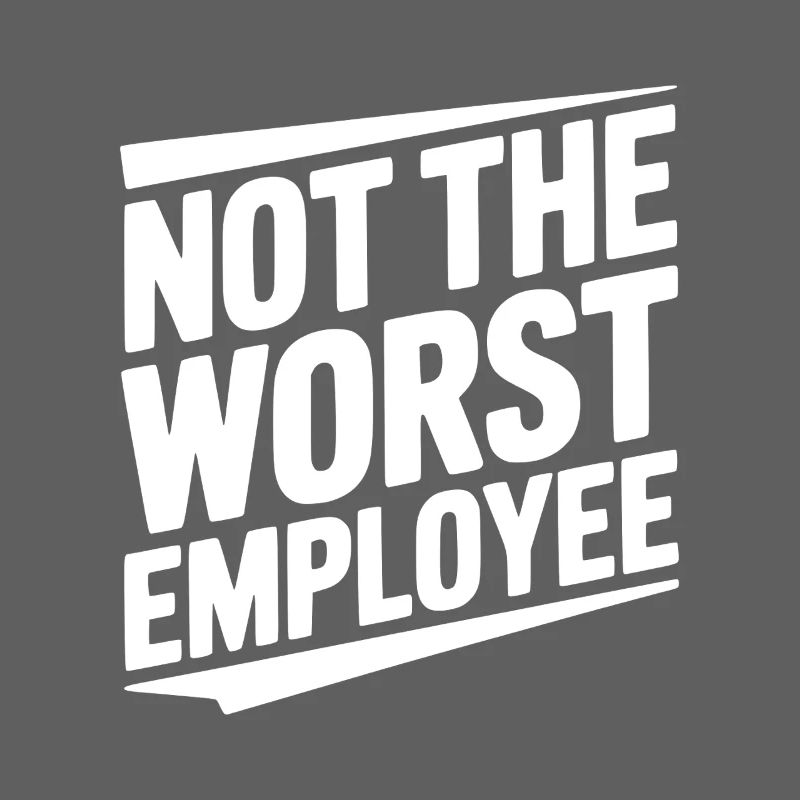 Nicht der schlechteste Mitarbeiter