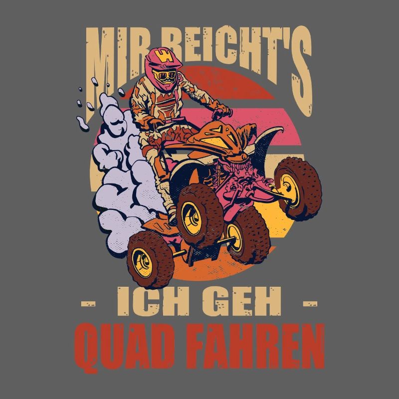 I've had enough, I'm going quad biking, quad biking