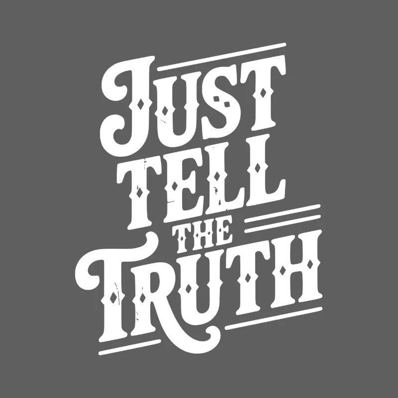 Dites simplement la vérité