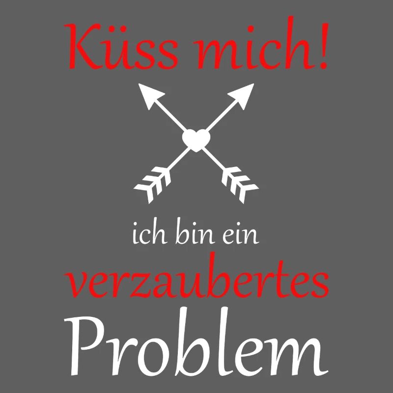 Küss mich ich bin ein verzaubertes Problem