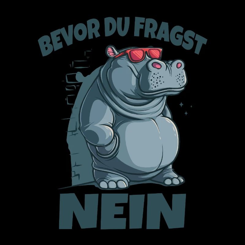 Bevor du Fragst Nein Hippo
