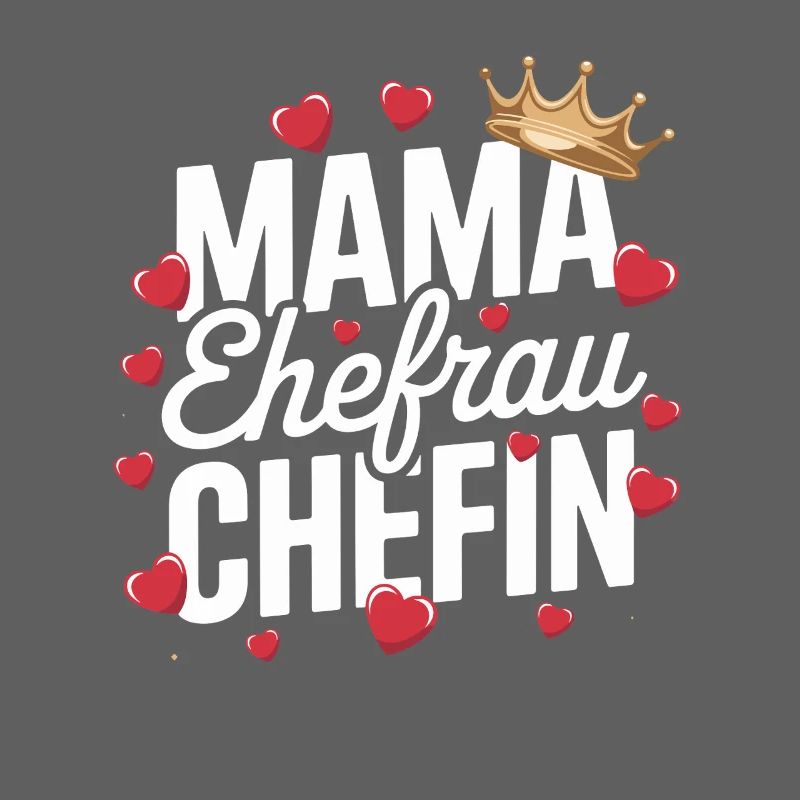  Mama Ehefrau Chefin Krone Herzen Spruch Muttertag