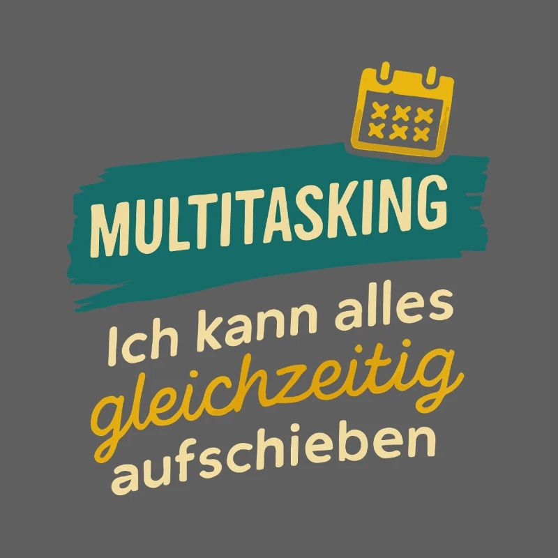 Multitasking – Postpone everything at once