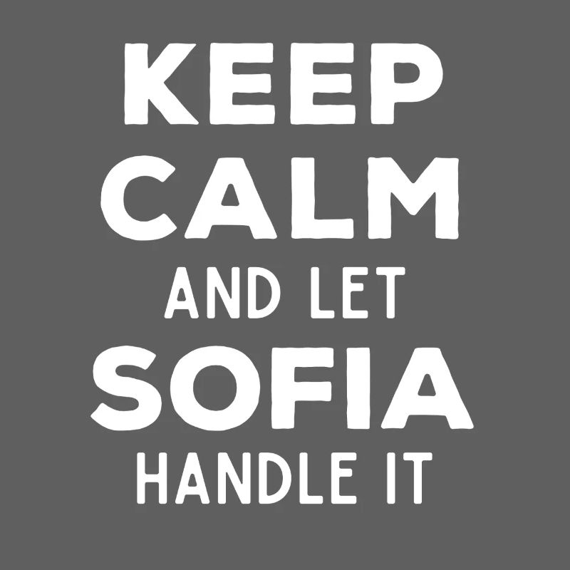 Keep Calm Lass Sofia das regeln Lustiger Spruch
