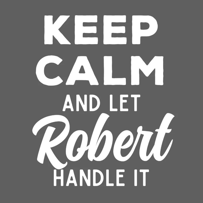 Keep Calm Lass Robert das regeln Lustiger Spruch