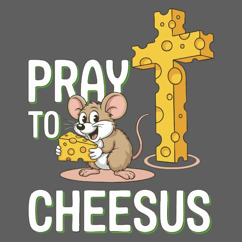 Pray to Cheesus – Mouse & Cheese Cross