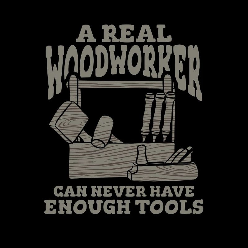 A Real Woodworker Can Never Have Enough Tools