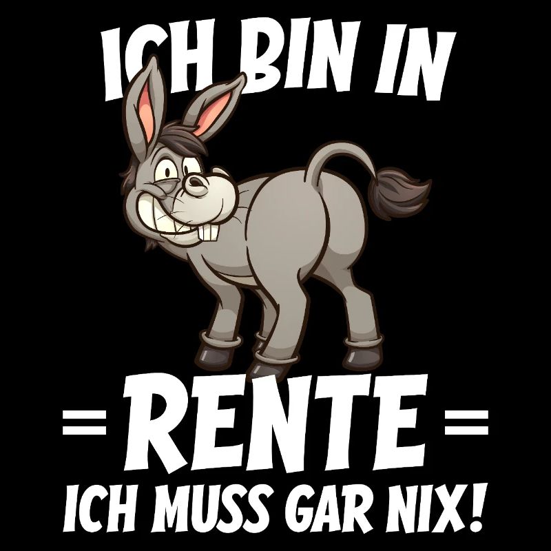 Ich bin in Rente Humor Spruch
