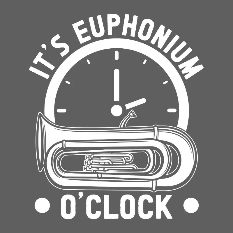 Baritone Player It ́s O ́Clock Euphonium