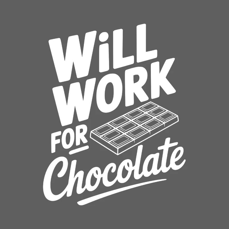 Will Work for Chocolate