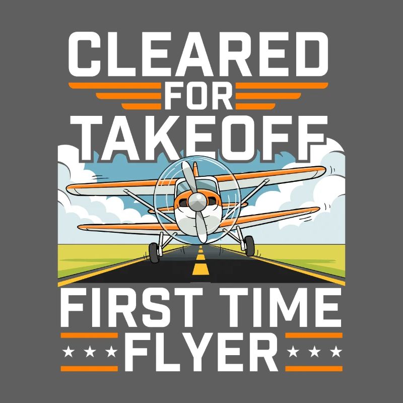 Cleared For Takeoff First Time Flyer Pilot 