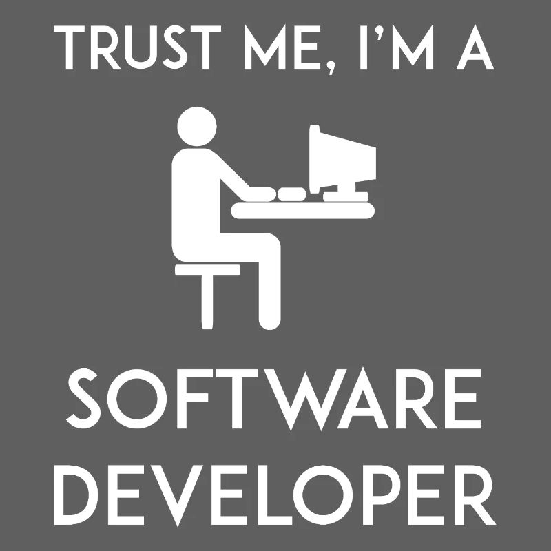 Vertrau mir, ich bin Softwareentwickler