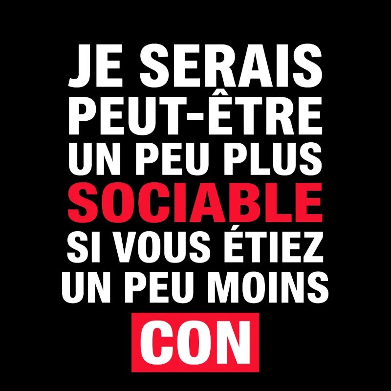 Je Serais Peut-être Peu Plus Sociable