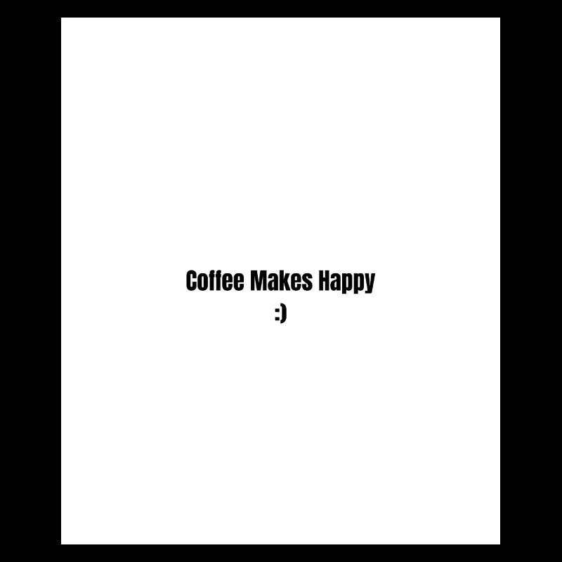 Le café te rend heureux
