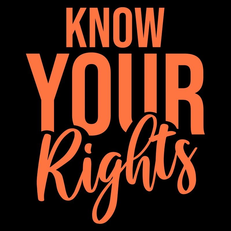 Know Your Rights Activism Justice Freedom