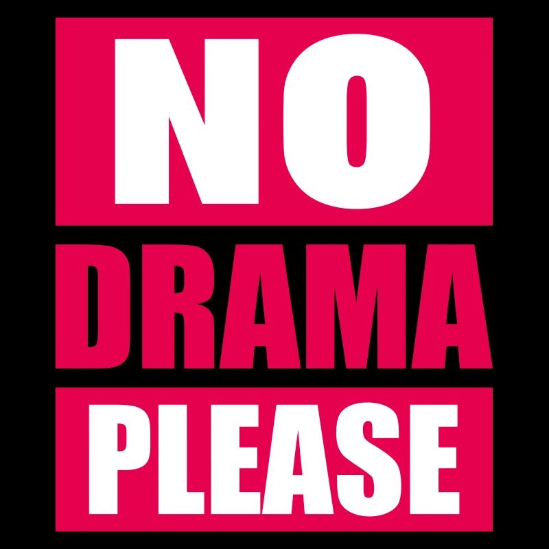 No Drama Please Rest Relaxation Relax Chill Fun