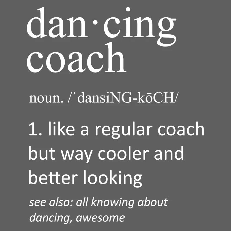Dancing Coach Funny Dictionary Definition Art