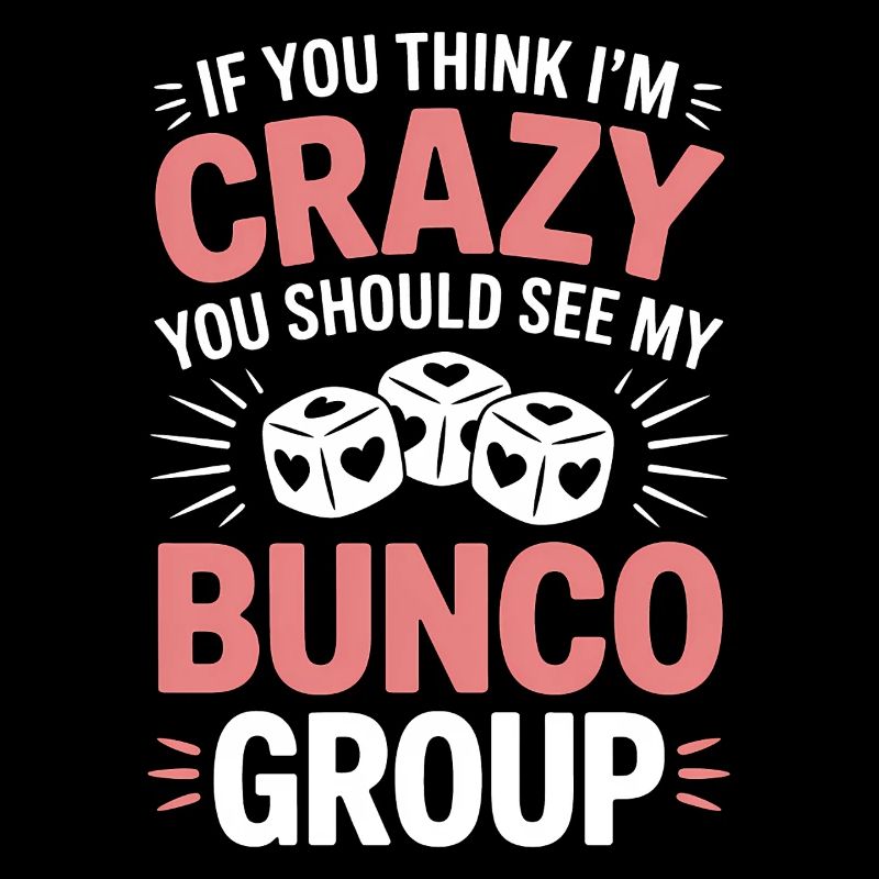 Bunco Sayings Dice Game Funny Bunco Gift