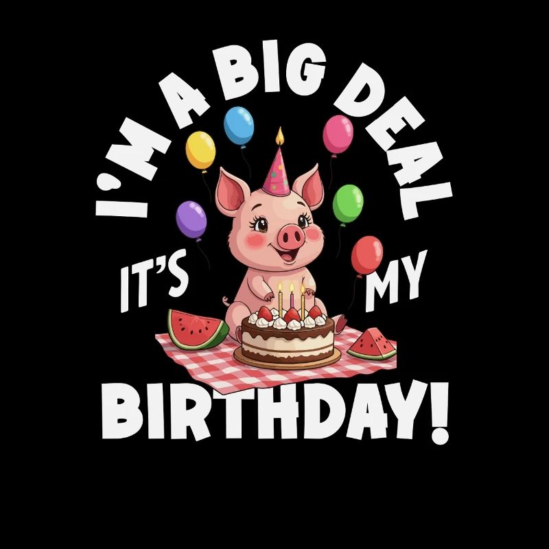 Je suis important, c’est mon cochon d’anniversaire