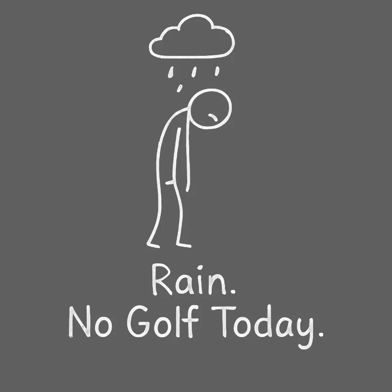 Rain No Golf Today Golfspieler Geschenkidee Golfer