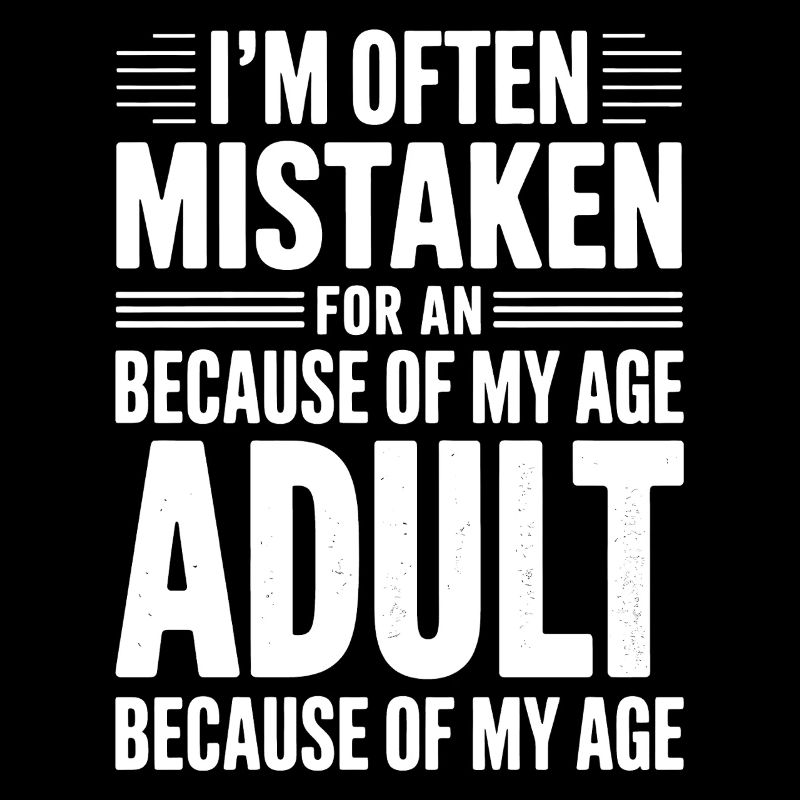 Saying Young Look Old Humor Funny Gift