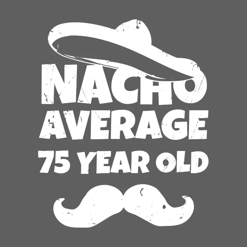 Nacho en moyenne 75 ans