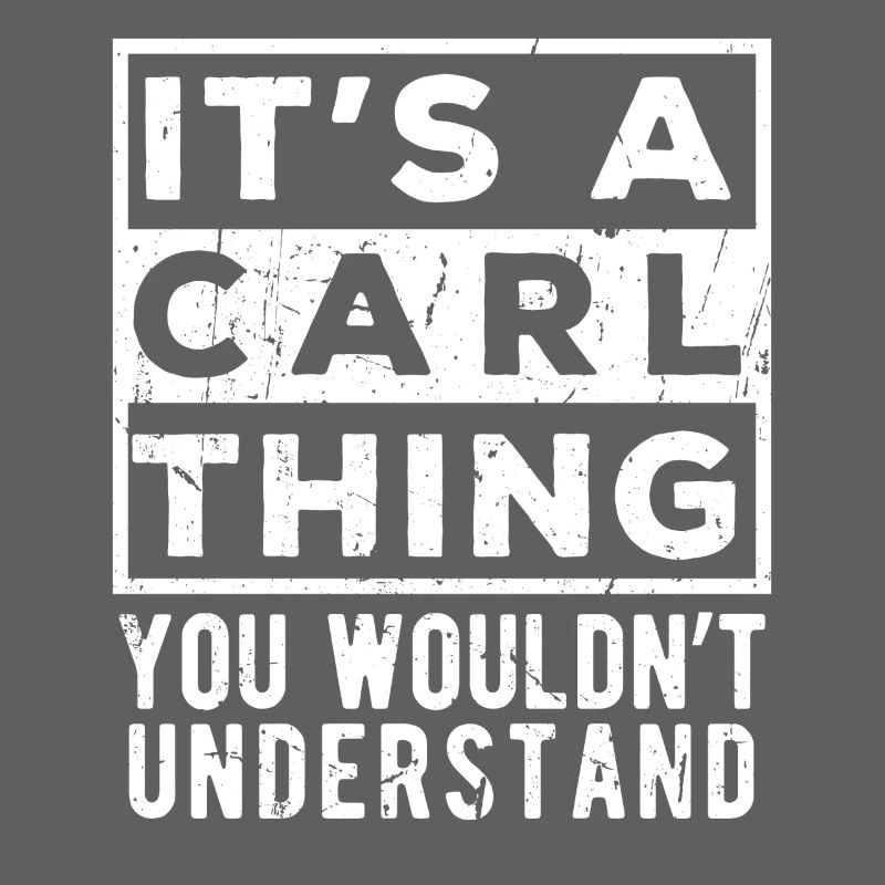 C’est une chose de Carl que tu ne comprendrais pas