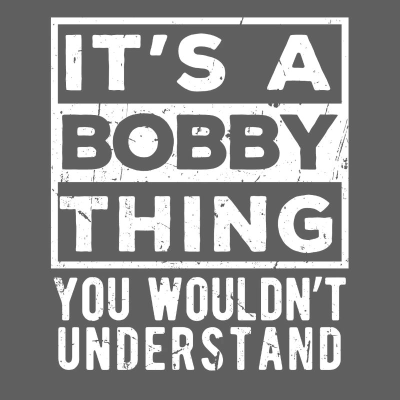 C’est une affaire de bobby que tu ne comprendrais pas