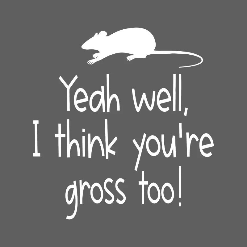 Gross Too Mouse Quote Tee