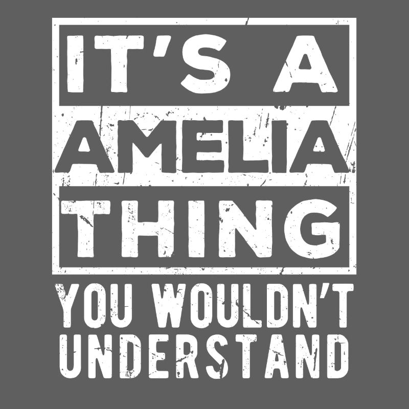 C’est une chose d’Amelia que tu ne comprendrais pas