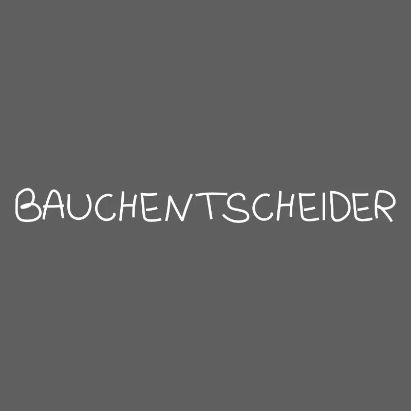 Bauchentscheider