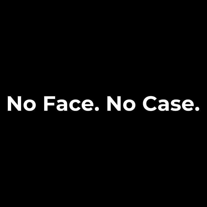 T-shirt No Face No Case – Déclaration de rue